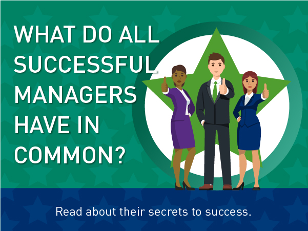 What do all successful managers have in common? Click here to read about thier secrets to success.