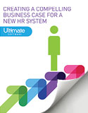 Download the Creating a Compelling Business Case for a New HR Solution - HCM Whitepaper