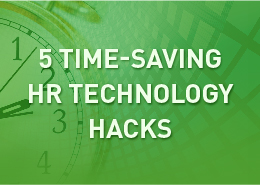 Discover five new ways that technology can let you “hack” a few more moments of productivity out of each day to get the most out of your HCM tools.