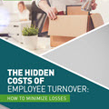 Hidden Costs of employee turnover