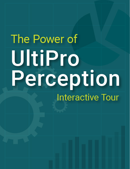 UltiPro Perception makes it easy to survey your workforce and gain real-time analysis of employee feedback and sentiment UltiPro Perception makes it easy to survey your workforce and gain real-time analysis of employee feedback and sentiment