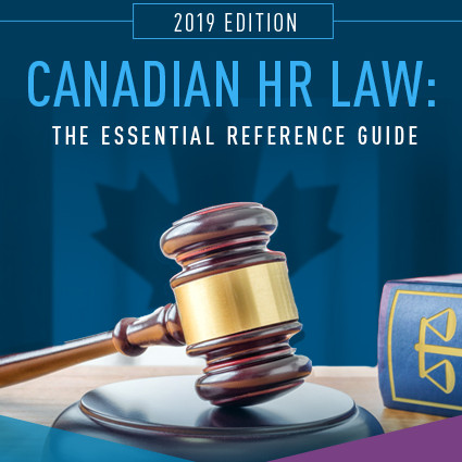Canadian HR Law: The Essential Reference Guide