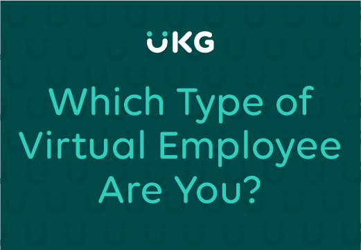 Virtual workforce faces their own set of challenges and their own unique ways of overcoming them. Take this brief quiz to discover which type of virtual employee you are.