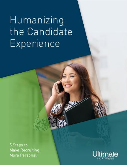 Humanazing the Candidate 
Experience for Recruitment - HCM Whitepaper
