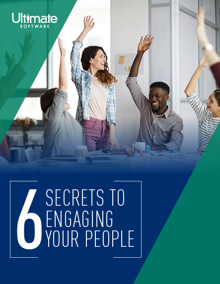 6 Secrets to Engaging Your People