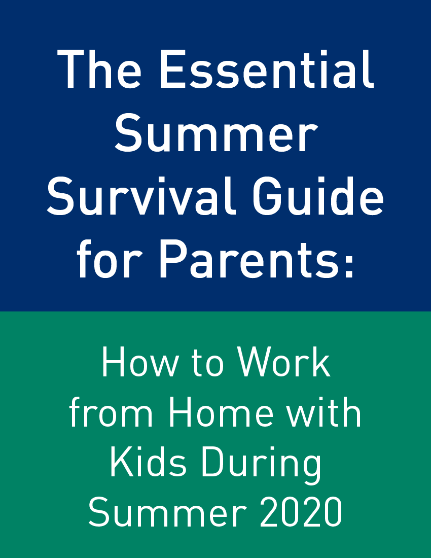 Access our guide to find out to stay sane working from home with kids, now that school is out. 