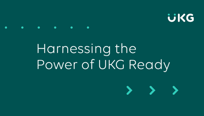 Harnessing the Power of UKG Ready
