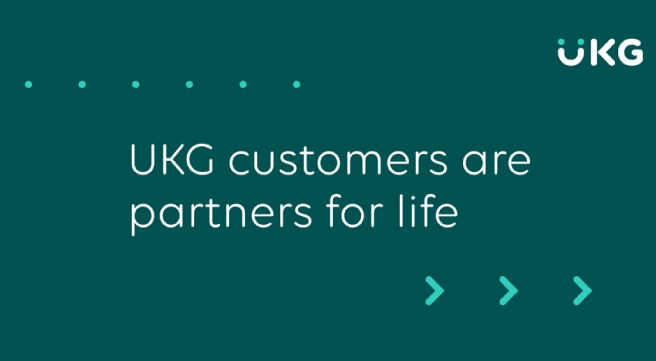 UKG Customers are Partners for Life 